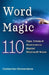 Word Magic: 110 Tips, Tricks and Shortcuts to Master Microsoft Word by Richardson, Catharine