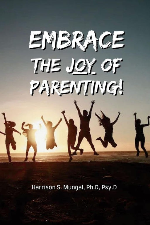 Embrace The Joy Of Parenting by Mungal