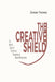 The Creative Shield: The Artist's Guide to Copyrights, Trademarks & Brand Monetization by Zamani Thomas