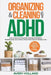 Organizing & Cleaning with ADHD by Avery Holland