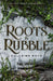 Roots & Rubble by Royn, Kalleigh
