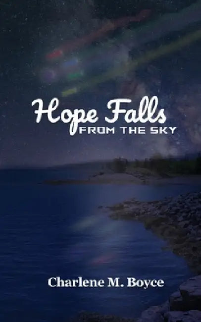 Hope Falls from the Sky by Boyce, Charlene Margaret