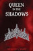 Queen in the Shadows by Meadow L. Marie