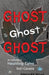 Ghost to Ghost to Ghost by MacLeod, M. M.