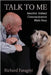 Talk To Me: Intuitive Animal Communication Made Easy by Faragini, Richard