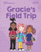 Gracie's Field Trip by Toby Price