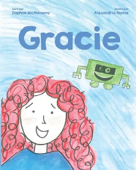 Gracie: Édition française by Alexandria Masse, Tara Leigh Filonowicz, Daphne McMenemy