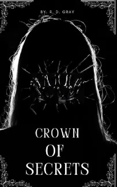 Crown of Secrets by R. D. Gray