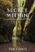 The Secret Within: Finding Peace in Hard Times by Tim Coats