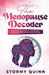 The Menopause Decoder: The Ultimate Men's Guide to Understanding and Supporting His Partner Through Change! by Stormy Quinn
