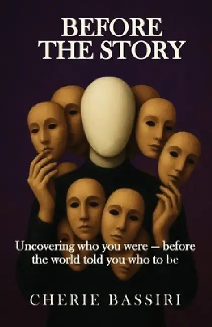 Before the Story by Cherie Bassiri