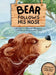 Bear Follows His Nose by Cynthia Belanger, Liliia Martyniuk