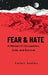 Fear & Hate: A Memoir of Occupation, Exile, and Survival by Fatmir Sadiku