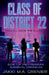 Class of District 22: Book 1 of the Cyberpunk Elemental Chronicles by Jakki M. a. Grenier