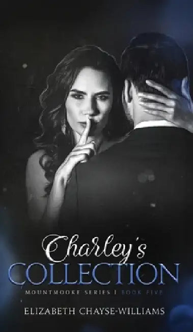 Charley's Collection by Chayse-Williams, Elizabeth