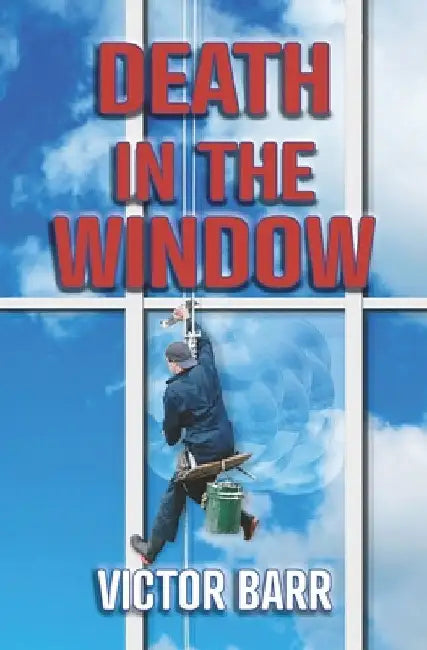 Death in the Window by Barr, Victor Calvin