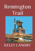 Remington Trail: The Texan by Landry, Kelly