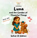 Luna and The Garden of Thankful Things by Sahar El-Siblani, Julio Escribens