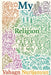 My Religion by Vahagn Nurijanyan