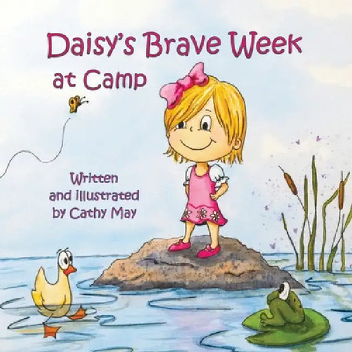 Daisy's Brave Week at Camp by Cathy May