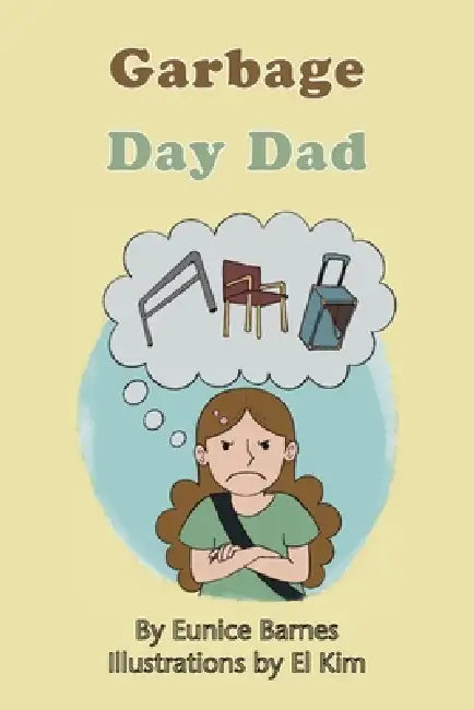 Garbage Day Dad by Eunice Barnes, El Kim