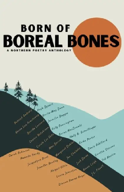 Born of Boreal Bones by Patrick Gadoury, Patrick Gadoury, Northern Ink