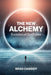 The New Alchemy: Evolution of our Future by Brad Cassidy