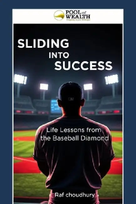 Sliding Into Success: Life Lessons from the Baseball Diamond by Browne, Duane