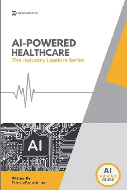 AI In Healthcare: AI In Healthcare by Lebouthillier