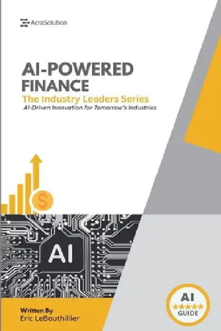 AI In Finance: How Artificial Intelligence Is Transforming Investing by Eric Lebouthillier