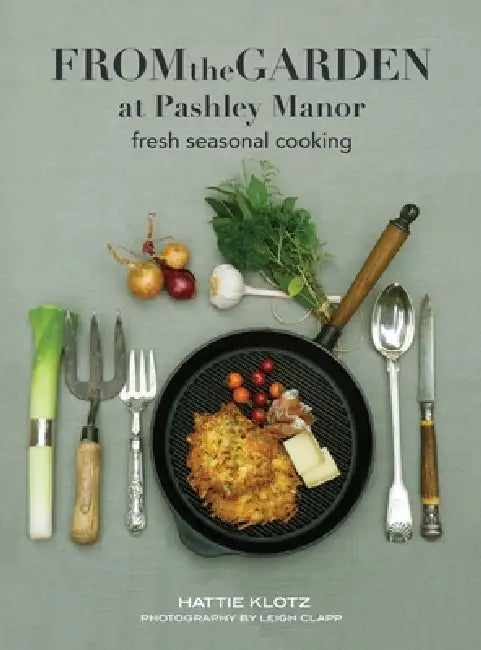 From the Garden at Pashley Manor by Hattie Klotz