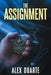 The Assignment by Alex Duarte