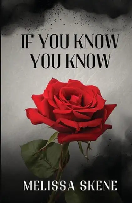 If You Know You Know by Skene, Melissa
