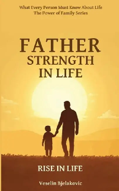 Father Strength In Life