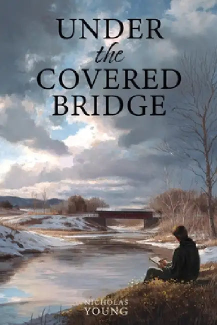 Under the Covered Bridge by Young, Nicholas