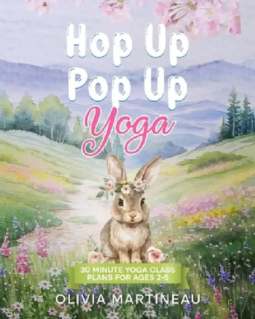 Hop Up Pop Up Yoga by Olivia Martineau