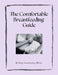 The Comfortable Breastfeeding Guide by Kroschinsky