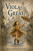 Viola the Great, A Curious Fairytale by Troy Harwood-Jones