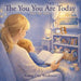 The You You Are Today (For My Son) by Karen Day Workman