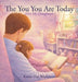 The You You Are Today (For My Daughter) by Karen Day Workman