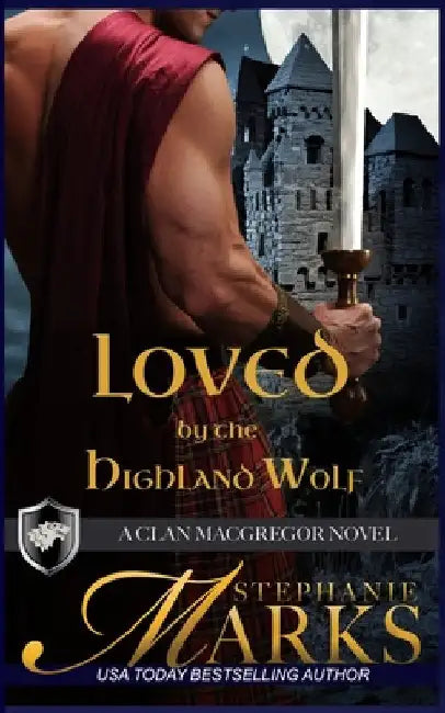 Loved by the Highland Wolf by Marks, Stephanie