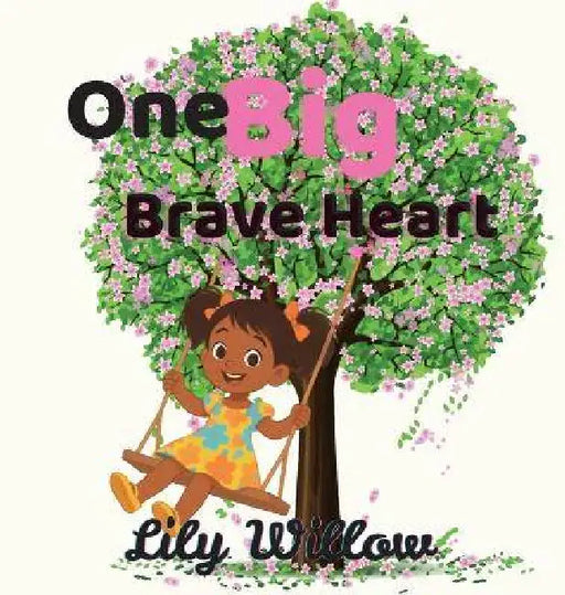 One Big Brave Heart by Lily Willow