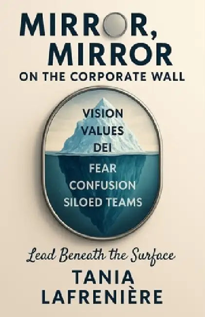 Mirror, Mirror, on the Corporate Wall: Lead Beneath the Surface by Tania Lafrenière