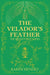 The Velador's Feather by Karen Hendry