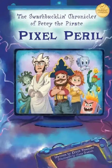 The Swashbucklin' Chronicles of Petey the Pirate - Pixel Peril by Hawkins, Kevin