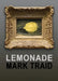 Lemonade by Mark Traid, Mark Traid