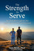 The Strength to Serve by Tania Bielak