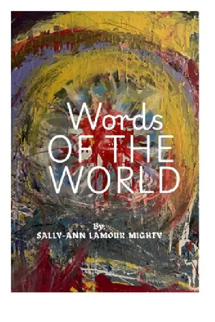 Words of the World by Sally-Ann Lamour Mighty