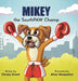 Mikey the SouthPAW Champ by Chrissy Grant, Aline Monjardim