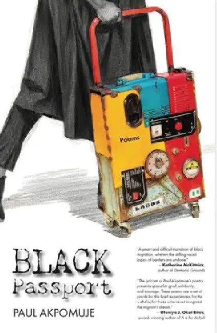 Black Passport: A Migrant's Memoir by Paul Akpomuje